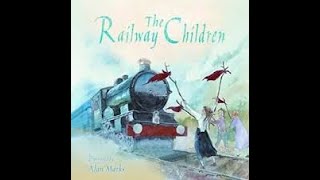 The Railway Children by Susanna Davidson and Alan Marks based on the story by E Nesbitt [upl. by Ahsienyt]