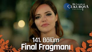 Bir Zamanlar Çukurova 141 Bölüm Fragmanı  FİNAL atvturkiye [upl. by Airekat949]