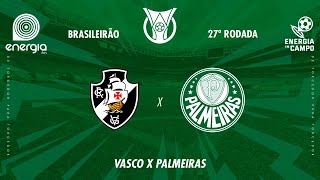 VASCO X PALMEIRAS  22092024  BRASILEIRÃO  AO VIVO [upl. by Crescentia]