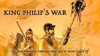 King Philips War The Most Important American War Youve Never Heard Of [upl. by Madella846]