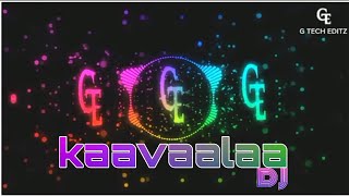 KAAVAALAA SONG DJ  DJ MIX SONGS  TAMIL DJ SONG  KAAVAALAA SONG MIX  dj kaavaalaa mixing edit [upl. by Grae]