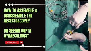 How to assemble and disassemble the resectoscope resectoscope assemblylaparoscopicsurgeon [upl. by Ahsinrev]