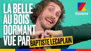 Baptiste Lecaplain raconte La Belle au bois dormant [upl. by Llecram]