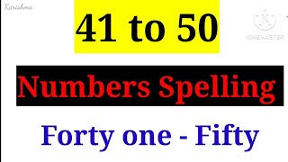 41 to 50 numbers spelling for kids  41 to 50 numbers name  forty one to fifty numbers name [upl. by Ardnic]