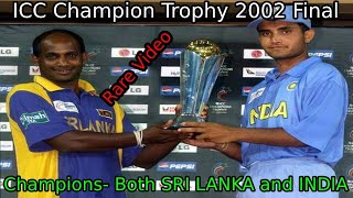 India vs SriLanka ICC Champions Trophy 2002 Final Highlights  Both the teams shared the Trophy [upl. by Nilrac]