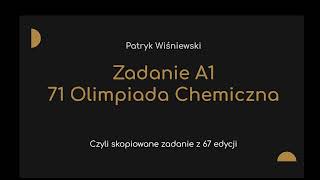 Zadanie A1  Olimpiada Chemiczna 202425 [upl. by Kassey]