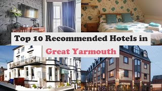 Top 10 Recommended Hotels In Great Yarmouth  Best Hotels In Great Yarmouth [upl. by Parshall]