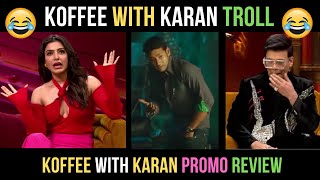 koffee with karan reaction  koffee with karan review  koffee with karan trolls  kwk season 7 [upl. by Atnahsa469]