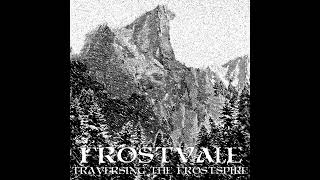 Frostvale  Traversing the Frostspire Full Album Winter Synth  Dark Ambient [upl. by Barbie]