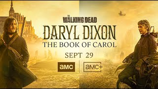 The Walking Dead Daryl Dixon  The Book Of Carol  Sept 29 on AMC [upl. by Ainolloppa]