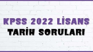 KPSS 2022 LİSANS TARİH SORULARI [upl. by Arotahs]