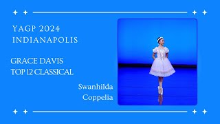 559 Grace Davis Age 14 YAGP 2024 Indianapolis Swanhilda Coppelia Variation Top 12 [upl. by Judas]