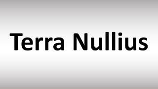 How to Pronounce Terra Nullius [upl. by Oicul548]