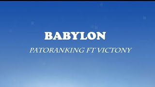 PatorankingBabylon ft Vict0ny  Lyric Video [upl. by Rhyne252]