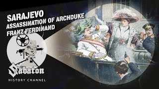 Sarajevo  Assassination of Archduke Franz Ferdinand – Sabaton History 116 Official [upl. by Aihseken]