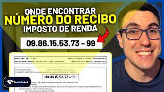 ONDE ENCONTRAR O NÚMERO DO RECIBO DA DECLARAÇÃO DO IMPOSTO DE RENDA IRPF ECAC CPF [upl. by Haroved]