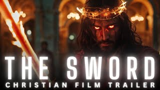 THE SWORD  TRAILER  A Christian End Times Film [upl. by Ethban619]