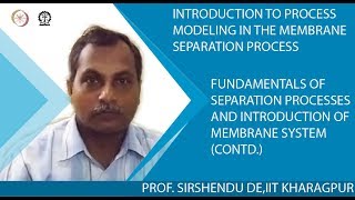 Fundamentals of Separation Processes and Introduction of Membrane System Contd [upl. by Gwendolyn]