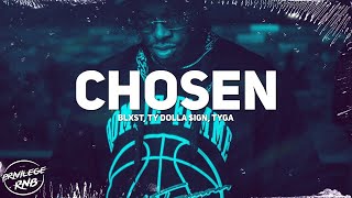 Blxst  Chosen Lyrics ft Ty Dolla ign Tyga [upl. by Dewhirst]