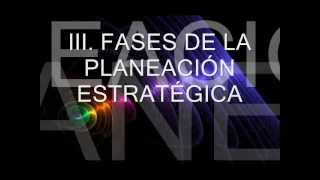 PLANEACIÓN  FASES DE LA PLANEACIÓN ESTRATÉGICAwmv [upl. by Dylan]