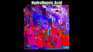 hydrofluoric acid [upl. by Dame]