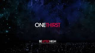 One Thirst  Jeremy Riddle amp Steffany Gretzinger  Be Lifted High [upl. by Enttirb]