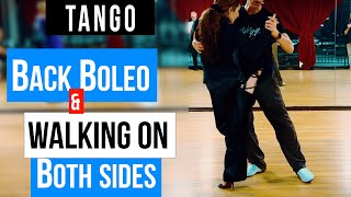 TANGO quotWalking on Both Sidesquot amp Counter Back Boleo10222024 [upl. by Bekelja]