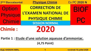 CORRECTION DE L’EXAMEN NATIONAL DE PHYSIQUE CHIMIE PC SESSION NORMAL 2020 CHIMIE 1 SOLUTION AMMONIAC [upl. by Rudie]