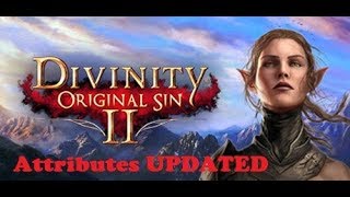 Divinity Original Sin 2  Understanding Attributes Updated [upl. by Undry]