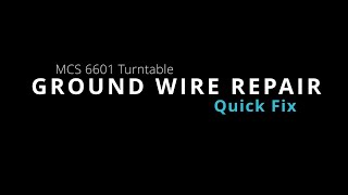 MCS 6601 Turntable Ground Wire Quick Fix [upl. by Suhsoj]