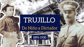 1891  La Vida de TRUJILLO De Niño a DICTADOR  Biografía de Trujillo [upl. by Egag]