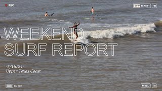 Weekend Surf Report  Upper Texas Coast  51624 surf texas galveston [upl. by Ilrahs737]