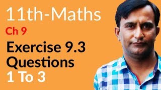 11th Class Math Ch 9 Lec 1  Exercise 93 Question no 1 to 3  FSc Math part 1 [upl. by Eatnhoj197]