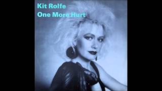 Kit Rolfe  One More Hurt 1985 [upl. by Tnahsin548]