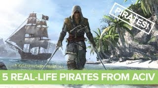 5 RealLife Pirates Youll Meet in Assassins Creed IV Black Flag [upl. by Enirol]