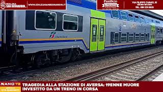 AversaTragedia alla stazione19enne muore investito da un treno in corsa [upl. by Birkle]