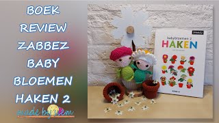 ZABBEZ  BABY BLOEMEN 2 HAKEN  KOSMOS UITGEVERS  BOEK REVIEW  NEDERLANDS [upl. by Shepherd516]