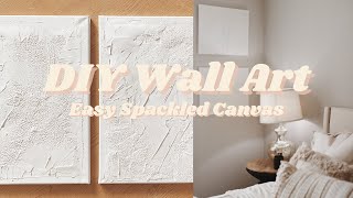 Apartment DIY  Canvas Wall Art Using Spackle [upl. by Ecaj]