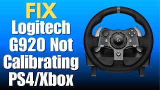 Logitech G920 Not Calibrating PS4Xbox  How To Fix [upl. by Emmit]