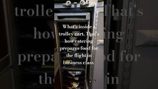 Whats inside a trolley cart Thats how catering prepares food for the flight in business class [upl. by Lancaster]