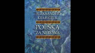 Aleksander Krawczuk  Polska za Nerona audiobook cały [upl. by Alyek]