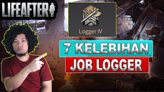 7 Keuntungan Job Logger  Lifeafter Mobile indonesia [upl. by Laverna]