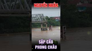 NGUYÊN NHÂN gây sập cầu Phong Châu shorts tintuc thoisuhomnay [upl. by Hemphill]