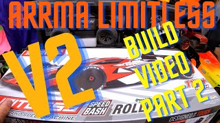 ARRMA LIMITLESS V2 BUILDSETUP PART 2 [upl. by Adlee]