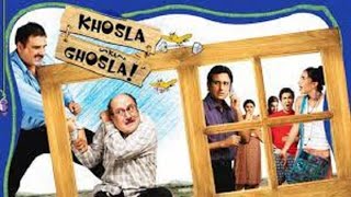 Khosla Ka Ghosla 2006 Hindi movie full reviews and best facts Anupam KherBoman Irani [upl. by Kosak440]