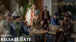 The Gilded Age Season 3 Release Date Trailer Update and Everything Else [upl. by Maynard]