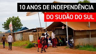 10 anos de independência do Sudão do Sul [upl. by Ocicnarf]