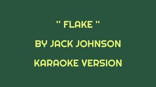 FLAKE BY JACK JOHNSON KARAOKE VERSION [upl. by Anaeerb]