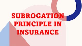 SUBROGATION PRINCIPLE EXPLAINED  insuranceworldtv [upl. by Gavrah]