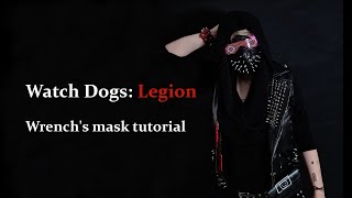 Watch Dogs Legion  Wrenchs mask cosplay tutorial [upl. by Roberto]